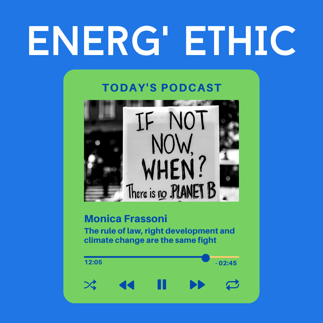 Monica Frassoni Energ'Ethic Podcast