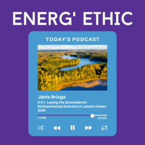 E51 Janis Brizga Energ' Ethic